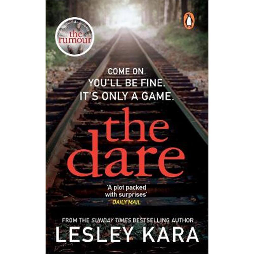 The Dare: The most gripping and twist-filled read of the summer (Paperback) - Lesley Kara